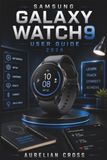Samsung Galaxy Watch9 User Guide 2026