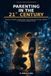 Parenting Libri GmbH Parenting in the 21st Century: Raising Confident, Responsible, and Emotionally Strong Children in a Distracted Digital World Paperback