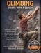 CLIMBING START WITH A COACH: A Beginner's Guide to Rock Climbing, Master Footwork, Belay Skills & Route Reading with a Coach's Simple Methods