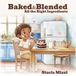 Baked & Blended Paperback