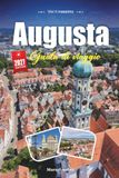 AUGUSTA GUIDA DI VIAGGIO 2027: Una guida pratica e adatta ai principianti Una delle città più antiche della Germania, in Baviera