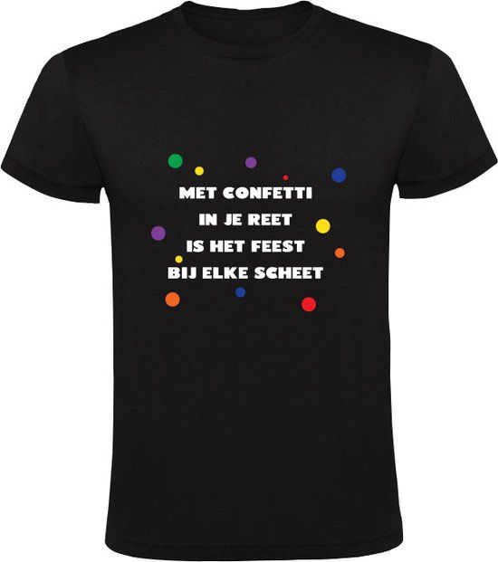 Met confetti in je reet is het feest bij elke scheet Heren T-shirt - Zwart - XXL