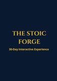 The Stoic Forge: A 30-Day Interactive Journal to Master Your Mind, Build Discipline, and Practice Daily Stoicism.