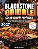 BLACKSTONE GRIDDLE KOCHBUCH FÜR ANFÄNGER