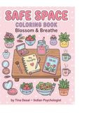 Safe Space Coloring Book: Blossom & Breathe