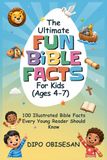 The Ultimate Fun Bible Facts Book for Kids (Ages 4–7): 100 Illustrated Bible Facts Every Young Reader Should Know