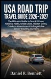 USA Road Trip Travel Guide 2026-2027