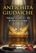 Antichità Independently Published Antichità Giudaiche Volume 1 (Libri 1 - 10)