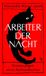 Arbeiter Matthes & Seitz Berlin Verlag Arbeiter der Nacht: Erinnerungen eines Aufständischen