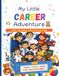 My Little Career Adventure: Color Amazing Jobs & Dream Big!
