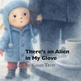 There's An Alien In My Glove