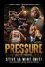 Pressure: Built by Pressure: A Life of Discipline, Faith, and Becoming