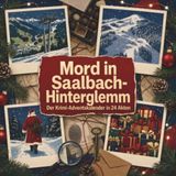Mord in Saalbach-Hinterglemm: Der Krimi-Adventskalender in 24 Akten