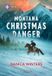 Montana Bunkhouse Creek Montana Christmas Danger
