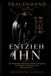 ENTZIEH IHN: Der Leitfaden zur einvernehmlichen erotischen Verweigerung. Keuschhaltung, Orgasmuskontrolle und Tease and Denial in der frauengeführten Beziehung