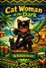 Cat Jamaican Adventure Stories: Cat Woman of the Dark