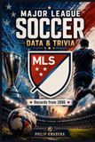 MAJOR LEAGUE SOCCER (MLS) DATA & TRIVIA: Records from 1996