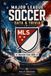 MAJOR LEAGUE SOCCER (MLS) DATA & TRIVIA: Records from 1996
