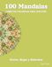 100 Mandalas Libro de Colorear para Adultos - Flores, Hojas y Helechos: Un Viaje Botánico hacia la Relajación | 100 Motivos Vegetales Simétricos para Mindfulness y Paz Interior