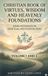 Christian Book of Virtues, Wisdom and Heavenly Foundations