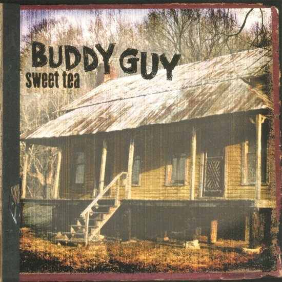 Buddy Guy Sweet Tea -Hq
