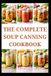 THE COMPLETE SOUP CANNING COOKBOOK