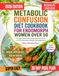 Metabolic Confusion Diet Cookbook for Endomorph Women Over 50