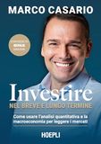 Investire Hoepli Investire nel breve e lungo termine. Come usare l'analisi quantitativa e la macroeconomia per leggere i mercati Paperback