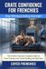 Crate CAYCO Frenchies Crate Confidence for Frenchies - Stop Whining & Soiling Overnight: The Complete Guide to Crate Training Your French Bulldog the Right Way