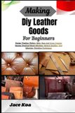 Making Libri GmbH Making Diy Leather Goods For Beginners