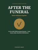 After the Funeral: A Practical Organizer for Settling a Parent's Estate