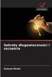 Sekrety OmniScriptum SRL Sekrety długowieczności i szczęścia