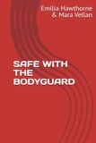 SAFE WITH THE BODYGUARD