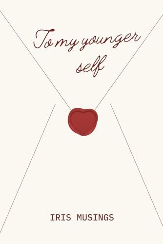 To my younger self: 108 Unspoken letters