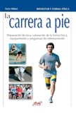 La carrera a pie: Preparación técnica, valoración de la forma física, equipamiento y programas de entrenamiento