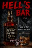 HELL'S BAR: WHISKY & COCKTAIL BIBEL