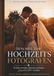 Dein Weg zum Hochzeitsfotografen: Technik verstehen. Momente einfangen.