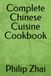Complete Chinese Cuisine Cookbook