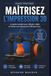 Maîtrisez l’impression 3D: Le guide complet pour débuter, calibrer et réussir vos impressions 3D FDM (Cura, Bambu Studio, Anycubic, Creality…)