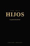 THE WAY: HIJOS: La gracia de formar