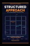 STRUCTURED APPROACH The Complete Building Construction Guide: From Foundation to Finish — Beginners, Practitioners & Professionals