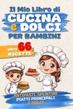 Il mio libro di cucina e dolci per bambini