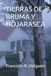 TIERRAS DE BRUMA Y HOJARASCA