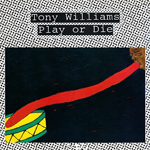 Play Tony Williams Play Or Die (Vinyle Lp)