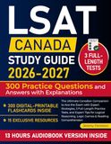 LSAT Canada Study Guide: The Ultimate Canadian Companion to Ace the Exam with Expert Strategies, 3 Full-Length Practice Tests and Expert Tips for Logical Reasoning, Logic Games & Reading Comprehension