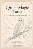 The Quiet Magic Tarot Colouring Book: A Major Arcana Colouring & Reflection Book