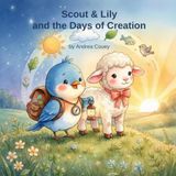 Scout & Lily and the Days of Creation: The Little Explorers Through the Bible