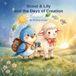 Scout & Lily and the Days of Creation: The Little Explorers Through the Bible