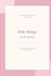 Little Things Worth Keeping: A Guided Notebook for the Notes Between the Lines