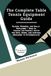 The Complete Table Tennis Equipment Guide: Blades, Rubbers, and Balls Explained — How to Choose the Perfect Setup for Spin, Speed, and Control (Beginner to Intermediate)